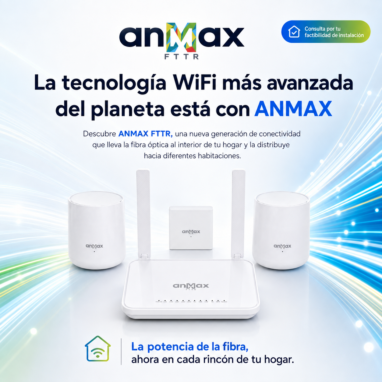 ANMAX FTTR, fibra &oacute;ptica distribuida al interior del hogar